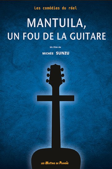 Mantuila, un fou de la guitare