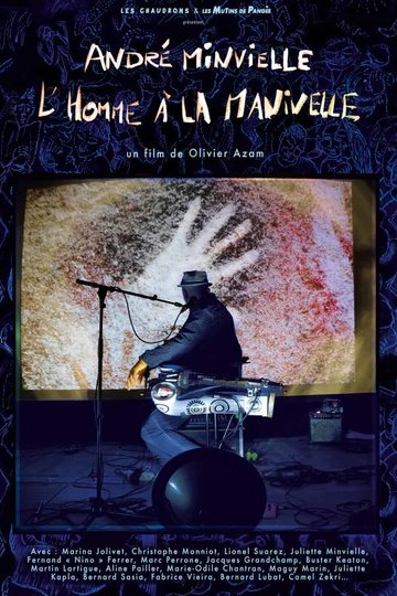 André Minvielle, l'homme à la manivelle (LE FILM)